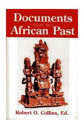 Documents from the African Past - Robert O. Collins