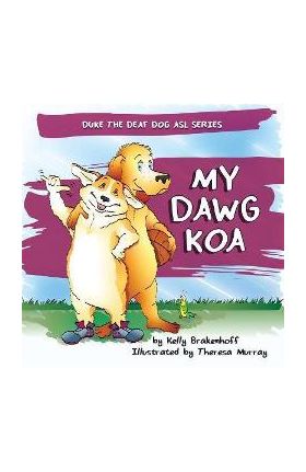 My Dawg Koa - Kelly Brakenhoff