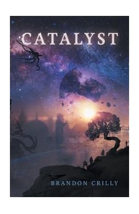 Catalyst - Brandon Crilly