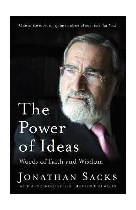 The Power of Ideas: Words of Faith and Wisdom - Jonathan Sacks