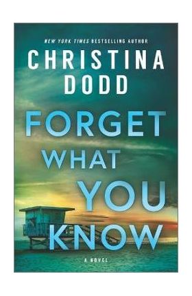 Forget What You Know - Christina Dodd