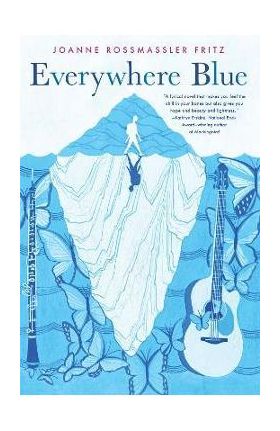 Everywhere Blue - Joanne Rossmassler Fritz