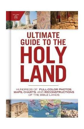 Ultimate Guide to the Holy Land - Holman Bible Staff