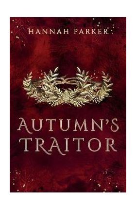 Autumn's Traitor - Hannah Parker