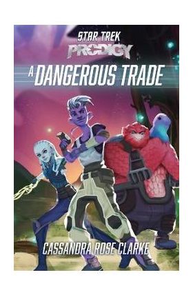 A Dangerous Trade - Cassandra Rose Clarke