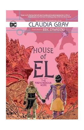 House of El Book Three: The Treacherous Hope - Claudia Gray