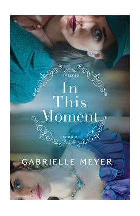 In This Moment - Gabrielle Meyer