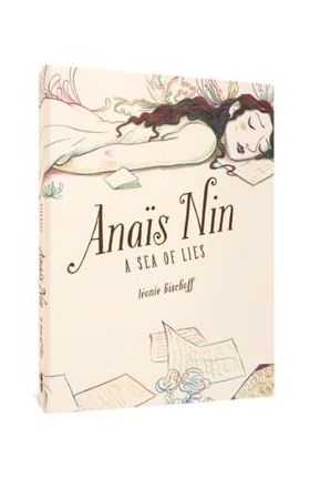 Anaïs Nin: A Sea of Lies - Léonie Bischoff