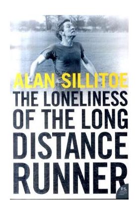 Loneliness of the Long Distance Runner - Alan Sillitoe