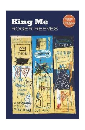 King Me - Roger Reeves