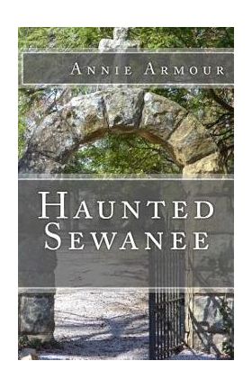 Haunted Sewanee - Annie Armour