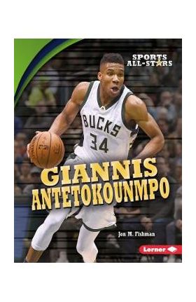 Giannis Antetokounmpo - Jon M. Fishman