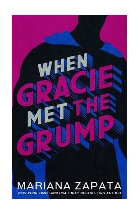 When Gracie Met The Grump - Mariana Zapata