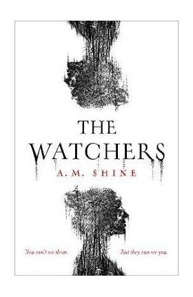 The Watchers - A. M. Shine