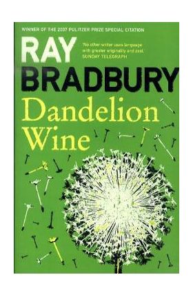 Dandelion Wine - Ray Bradbury