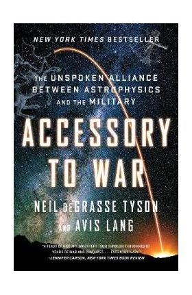 Accessory to War - Neil De Grasse Tyson