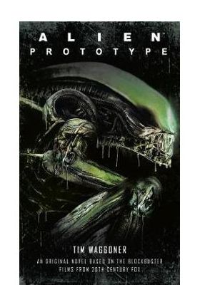 Alien: Prototype - Tim Waggoner