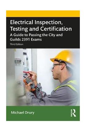 Electrical Inspection, Testing and Certification - Michael Drury