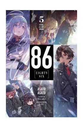 86--Eighty-Six, Vol. 5 (Light Novel): Death, Be Not Proud - Asato Asato