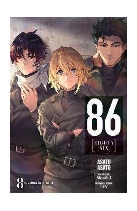 86--Eighty-Six, Vol. 8 (Light Novel): Gun Smoke on the Water - Asato Asato