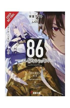 86--Eighty-Six, Vol. 3 (Light Novel): Run Through the Battlefront (Finish) - Asato Asato