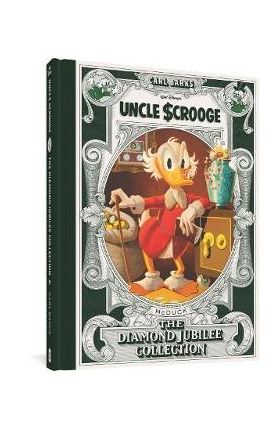 Walt Disney's Uncle Scrooge: The Diamond Jubilee Collection - Carl Barks