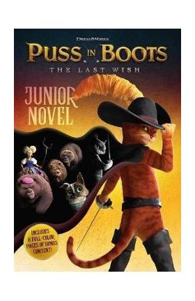 Puss in Boots: The Last Wish Junior Novel - Cala Spinner