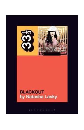 Britney Spears's Blackout - Natasha Lasky