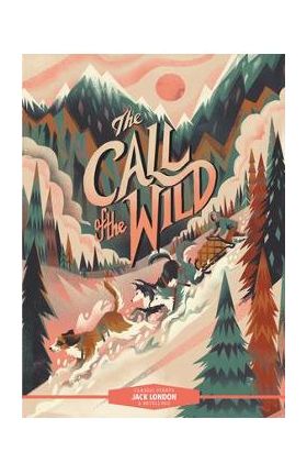 Classic Starts(r) the Call of the Wild - Jack London