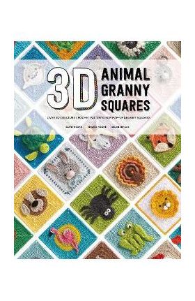 3D Animal Granny Squares: Over 30 Creature Crochet Patterns for Pop-Up Granny Squares - Celine Semaan