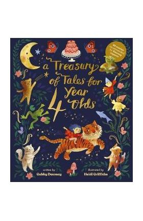 A Treasury of Tales for Four Year Olds: 40 Stories Recommended by Literacy Experts - Gabby Dawnay