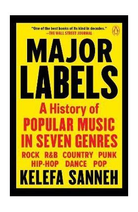 Major Labels: A History of Popular Music in Seven Genres - Kelefa Sanneh