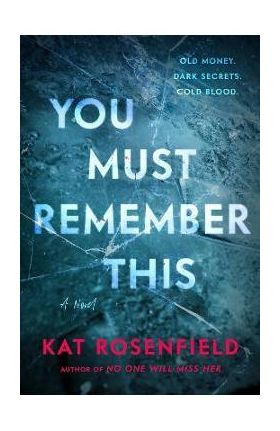 You Must Remember This - Kat Rosenfield