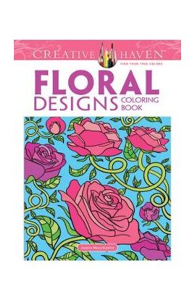 Creative Haven Floral Designs Coloring Book - Jessica Mazurkiewicz