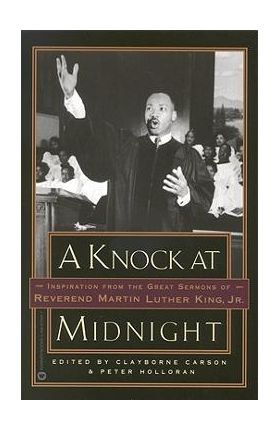 A Knock at Midnight: Inspiration from the Great Sermons of Reverend Martin Luther King, Jr. - Clayborne Carson