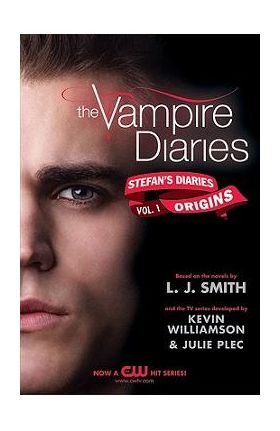 The Vampire Diaries: Stefan's Diaries #1: Origins - L. J. Smith