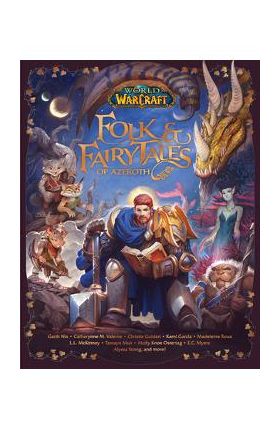 World of Warcraft: Folk & Fairy Tales of Azeroth - Steve Danuser