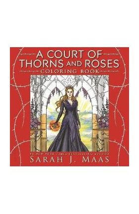 A Court of Thorns and Roses Coloring Book - Sarah J. Maas