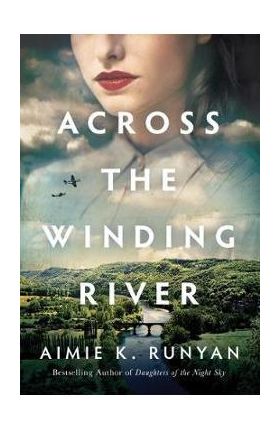 Across the Winding River - Aimie K. Runyan