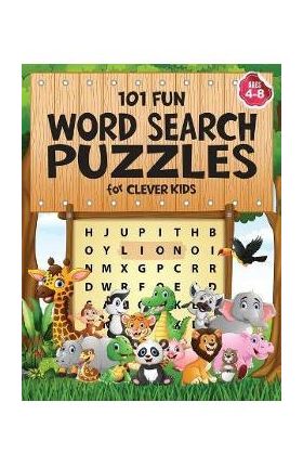 101 Fun Word Search Puzzles for Clever Kids 4-8: First Kids Word Search Puzzle Book ages 4-6 & 6-8. Word for Word Wonder Words Activity for Children 4 - Kids Activity Publishing