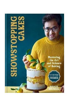 Showstopping Cakes: Mastering the Art and Science of Baking - Rahul Mandal