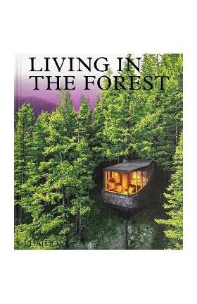 Living in the Forest - Phaidon Press