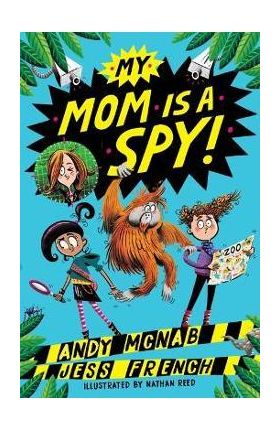 My Mom Is a Spy: My Mom Is a Spy: Book One - Andy Mcnab