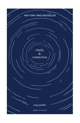 Clarity & Connection - Yung Pueblo