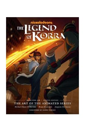 The Legend of Korra: The Art of the Animated Series--Book One: Air (Second Edition) - Michael Dante Dimartino