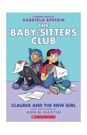 Claudia and the New Girl (the Baby-Sitters Club Graphic Novel #9), 9 - Ann M. Martin