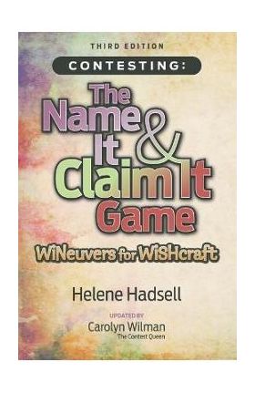 Contesting: The Name It & Claim It Game: WINeuvers for WISHcraft - Carolyn Wilman