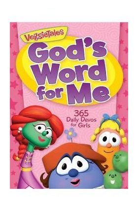 God's Word for Me: 365 Daily Devos for Girls - Veggietales