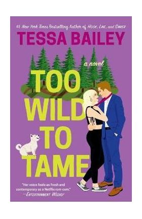 Too Wild to Tame - Tessa Bailey