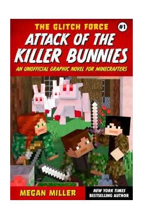 Attack of the Killer Bunnies: An Unofficial Graphic Novel for Minecrafters - Megan Miller